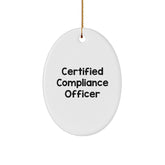 Compliance Officer Gifts from Friends, 'Certified Compliance Officer' Oval Ornament, Christmas Unique Gifts - Image 1